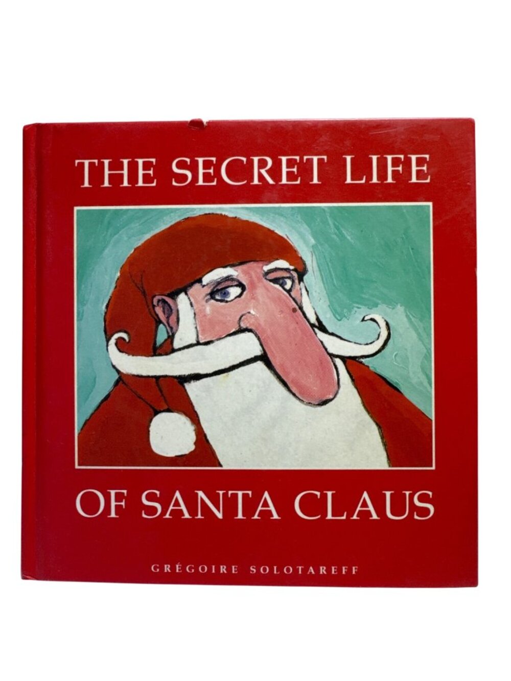 The Secret Life Of Santa Claus Hardcover 1996 Children’s Storybook By Gregoire S